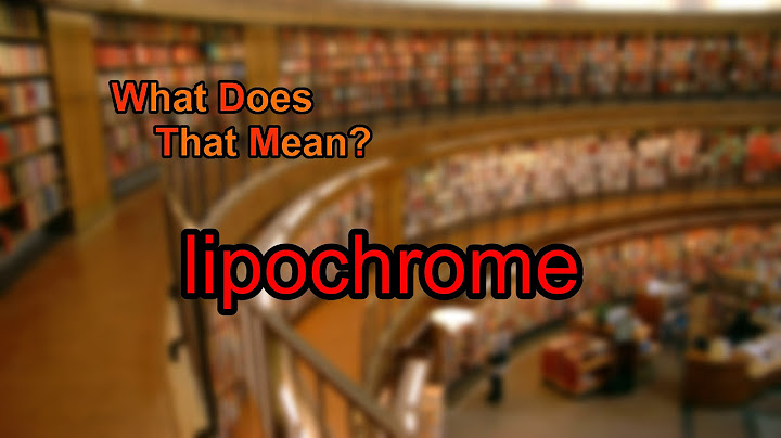 What is lipochrome