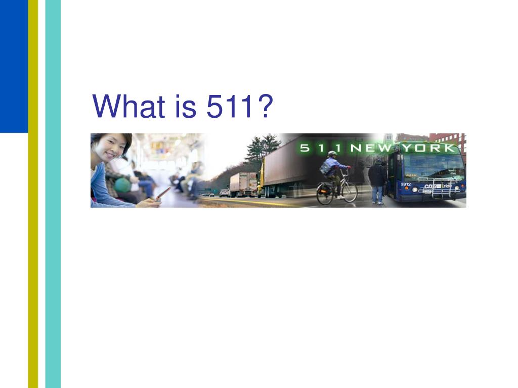 What is 511 used for