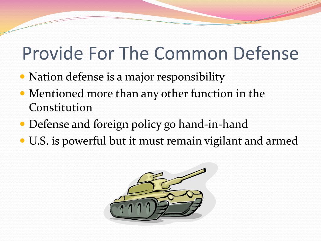 What is providing for the common defense