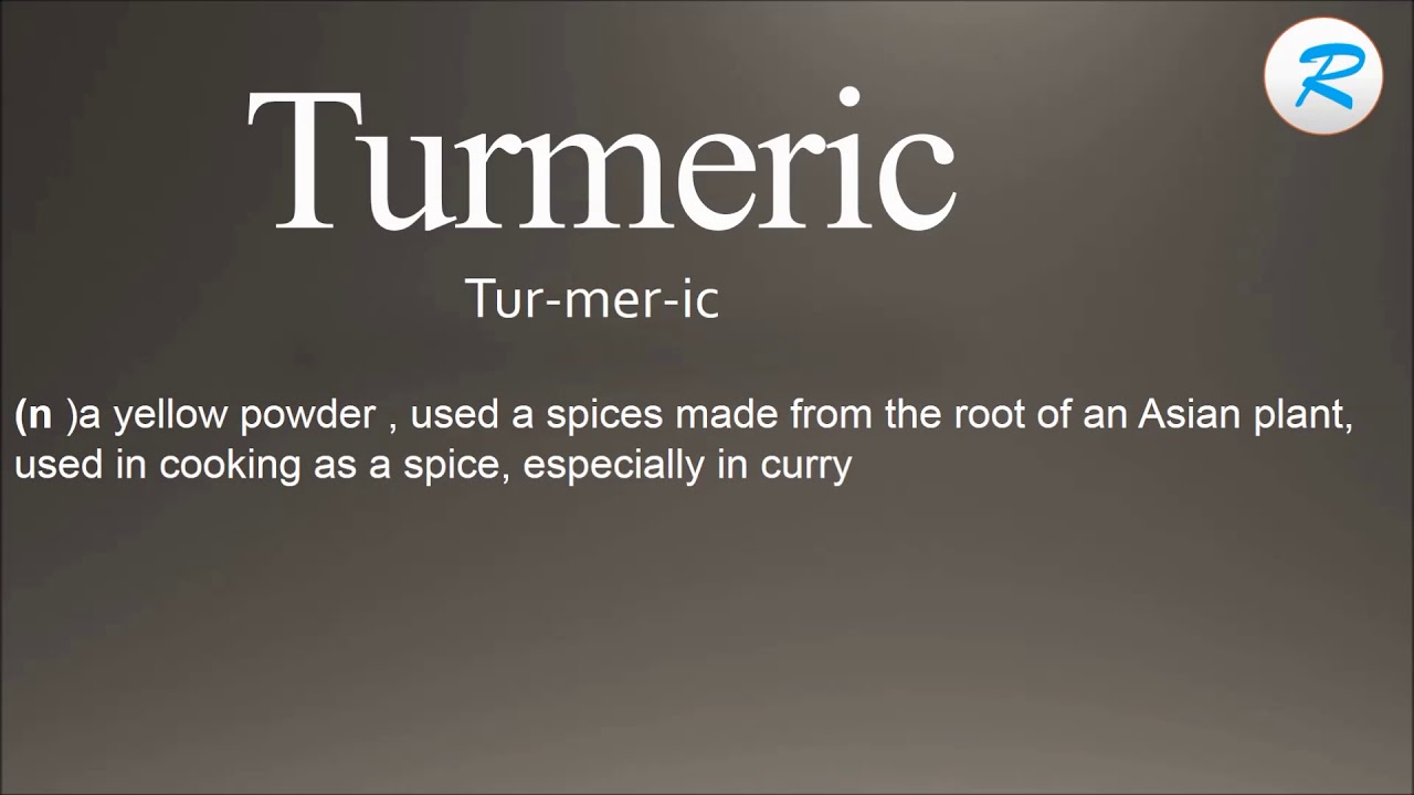 Turmeric spice pronunciation