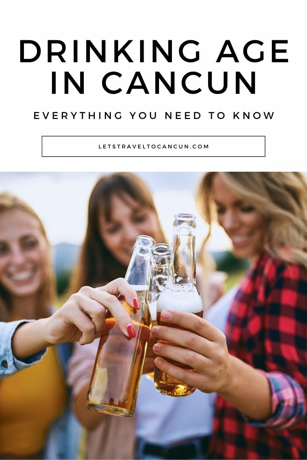 Mexico drinking age cancun