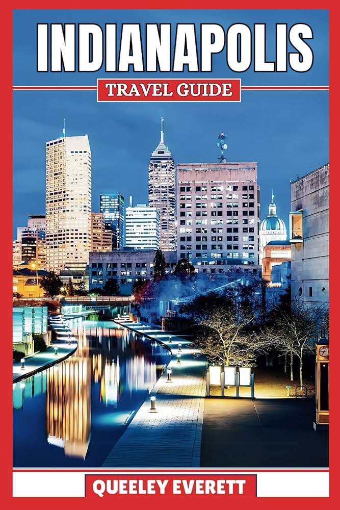 Indianapolis travel guide