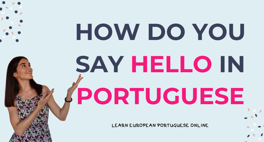 How do you say hello how are you in portuguese