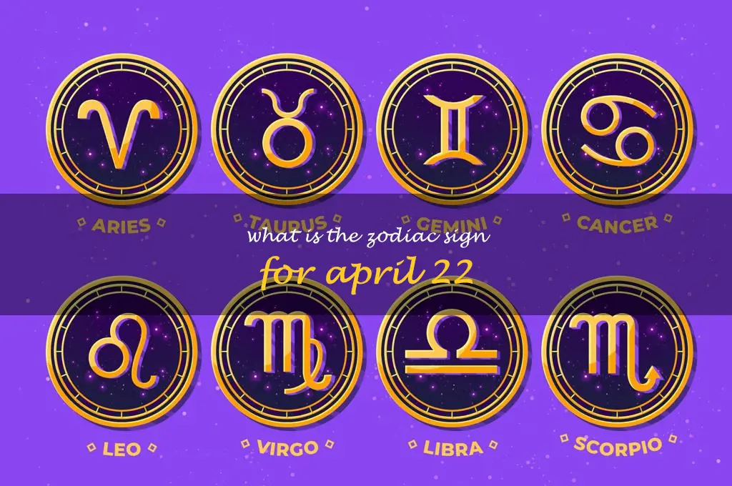 April 22nd astrological sign